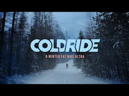 COLDRIDE: a Winter Fat Bike Ultra