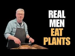 Real Men Eat Plants