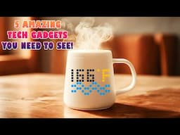 5 Amazing Tech Gadgets You Need to See!