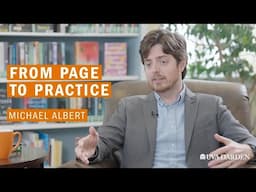 From Page to Practice Michael Albert