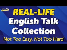 Natural English Talk Collection 500: Not Too Easy, Not Too Hard