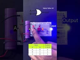 OR Gate | Logic Gate Project | #shortsfeed #nakuksahuart