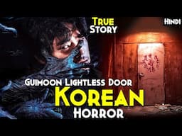 Best KOREAN HORROR : GUIMOON The Lightless Door Explained In Hindi | True Story Of Cursed Building