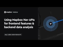 Mapbox Navigation APIs for App Features and Data Analysis