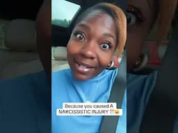 Because you caused A NARCISSISTIC INJURY 🎊😩 #narcissist