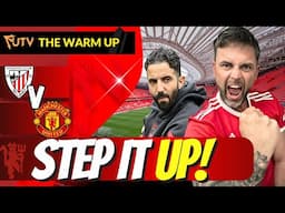 The BIGGEST Game Of United's Season! Athletic Bilbao vs Man United