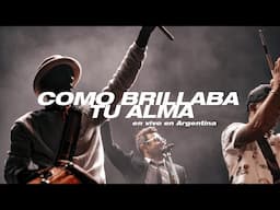 No Te Va Gustar - Cómo Brillaba Tu Alma (En Vivo En Argentina)