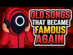 100 Old Songs that Became Famous Again! (Nostalgic Warning)