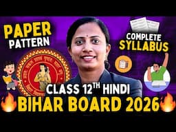 जानिए 2025-26 में Class 12 Hindi का क्या Paper Pattern रहेगा और क्या रहेगा पाठ्यक्रम | Bihar Board