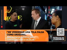 " "Me venderam uma tela falsa como original. Minha filha autista não consegue usar o celular."