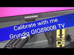 Calibrate with me Grundig QLED LCD TV (2024) - ambient no comment with music