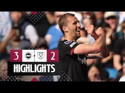 Brighton 3-2 West Ham | Premier League Highlights