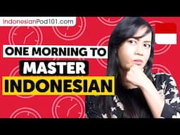 One Morning to Learn Indonesian (Perfect for All Beginners)