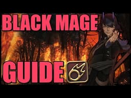 The Only Black Mage Guide You'll Ever Need (FFXIV Dawntrail Edition)
