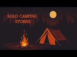 Scary Solo Camping Horror Stories Based On Real Events | Rain & Forest Ambience