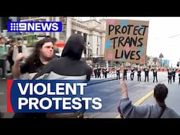 Violent protests erupt in Melbourne | 9 News Australia