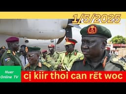 ci̠ kiir mayardit thoi can reat woc wi̠i̠ kɔaam ëë cɛɛ kuany thi̠n, cɛ gua̱a̱dɛ moc kɛ rami dɔ̱diɛn.