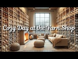 Relax & Craft | 1 Hour of Cozy Feel-Good Instrumental Jazz for Knitting & Crochet
