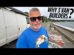 Why 3 Van Builders And Not One? This Made Sense Before. NOW I AM NOT SURE