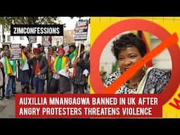 Auxillia Mnangagwa Banned In UK After Angry Protesters Threatens Violence
