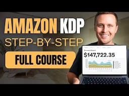 The Complete Amazon KDP Tutorial for Beginners (2025)