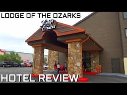 Lodge Of The Ozarks Hotel Tour & Review In Branson, MO