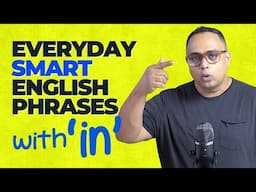 Sound Fluent In English - 10 Smart English Phrases With Preposition 'IN' - Learn English In Hindi