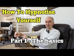 How To Hypnotise Yourself - Part 1: Meet Your Subconscious