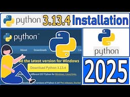 How to Install Python 3.13.4 on Windows 10/11 [ 2025 Update ] Complete Guide