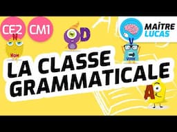 La classe grammaticale CE2 - CM1 - Cycle 2 et 3 - Français - Grammaire
