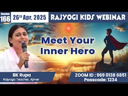 Rajyogi Kids 166 - Meet Your Inner Hero | BK Rupa, Ajmer | 26 Apr at 6pm