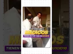 ☝🏻En MÉXICO los MÉDICOS 🩺 tienen MAYOR TASA de SU1CID1O⚠️