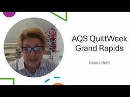 Join Linda J. Hahn at AQS QuiltWeek - Grand Rapids 2025!
