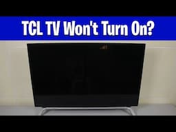 TCL TV Won't Turn On?