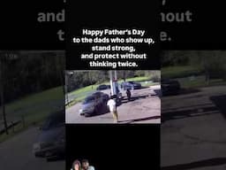 Real Dads Don’t Hesitate 🛡️ | Happy Father’s Day to the Heroes