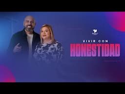 Vivir con Honestidad - Apóstol Iván Vindas
