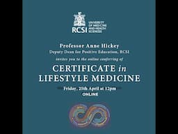RCSI Virtual Conferring Ceremony - Certificate in Lifestyle Medicine 2025