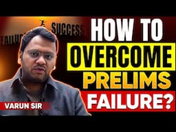How to Overcome UPSC Prelims Failure? | Varun Jain Sir | Comeback Strategy + Plan B