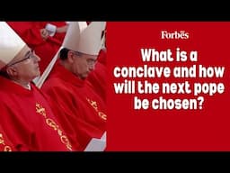 What is a conclave, and how will the next pope be chosen?