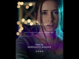 The Last Canvas Music. By Hermanos Bander