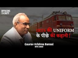 From Aspirant to IRTS Officer | Gaurav Krishna Bansal, I&P (Executive Director, Railway Board) E263