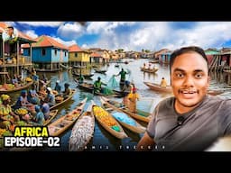 2025-யிலும் மக்கள் இப்படி வாழ்றாங்களா? | Tamil Trekker | Africa Ep - 02