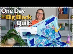 Make this BIG Block Quilt in a Day – Easy Quilt Tutorial!