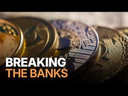 The Bitcoin Experiment | Breaking the Banks
