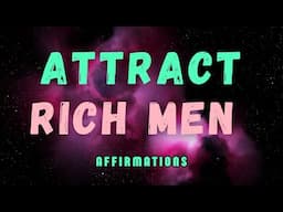 ATTRACT RICH MEN AFFIRMATIONS #iambeautiful #affirmationsforwomen #attractmen #hypergamy #levelup