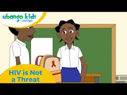 HIV is Not a Threat | HIV Awareness | Ubongo Kids #hivawareness #kidseducation #utu