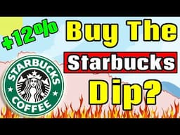 Should You Buy The Starbucks Dip? | Starbucks (SBUX) Stock Analysis! |