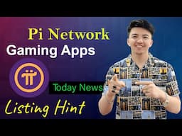 Pi Network Gaming Apps Update | Pi Network Listing Hint | Pi Network Today News