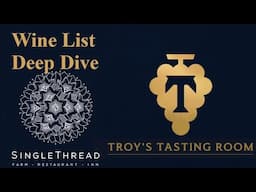Single Thread Farms - Wine List Deep Dive - 3 Michelin Stars in the heart of California Wine Country