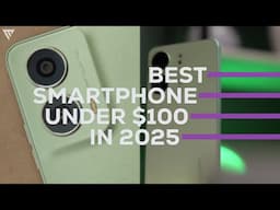 Top 5 Best Budget Smartphones Under $100 in 2025!
